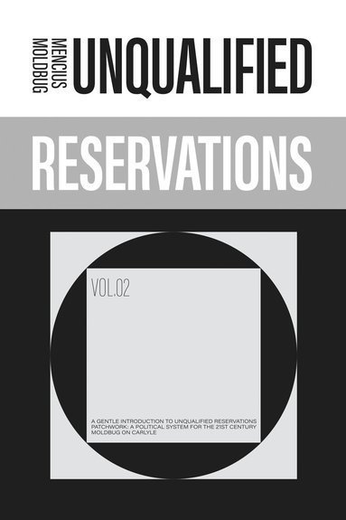 Curtis Yarvin - Unqualified Reservations: Volume 2, Inbunden
