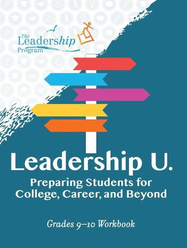 bokomslag Leadership U: Preparing Students for College, Career, and Beyond