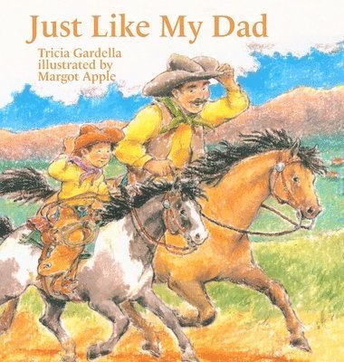 Tricia Gardella - Just Like My Dad, Inbunden