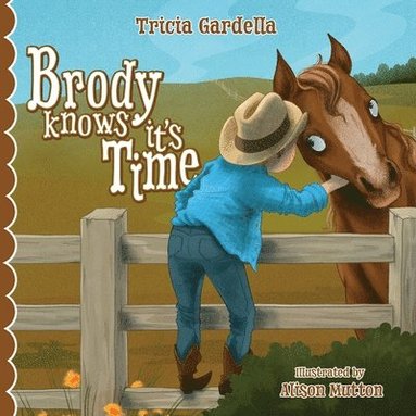 Tricia Gardella - Brody Knows It's Time, Häftad