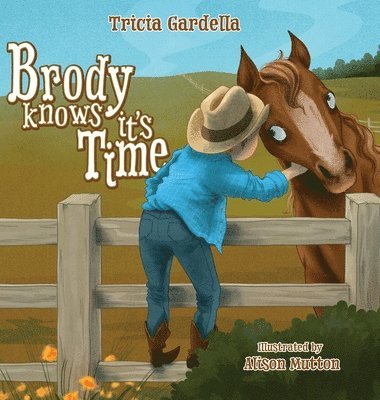 Tricia Gardella - Brody Knows It's Time, Inbunden