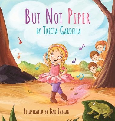 Tricia Gardella - But Not Piper, Inbunden