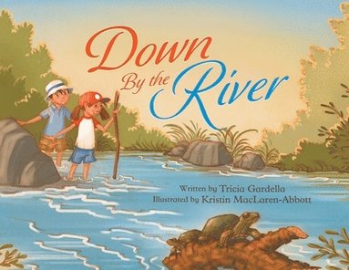Tricia Gardella - Down By The River, Häftad