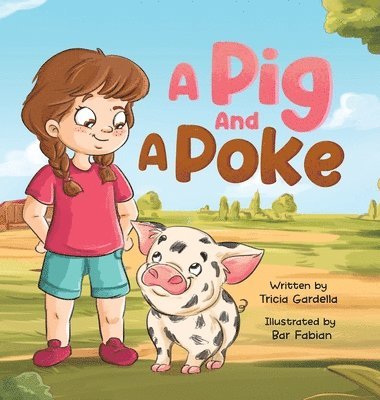 Tricia Gardella - Pig and A Poke, Inbunden
