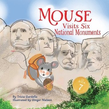 Tricia Gardella - Mouse Visits Six National Monuments, Häftad
