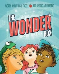 bokomslag The Wonder Box: A Children's Book about Imagination, Creativity, and Friendship