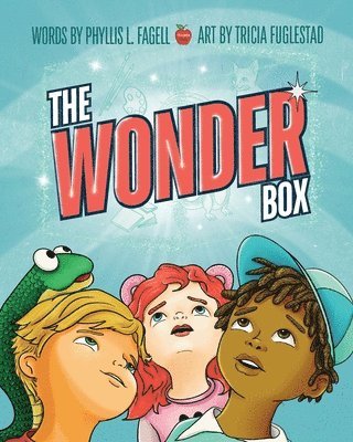 bokomslag The Wonder Box: A Children's Book about Imagination, Creativity, and Friendship