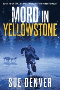 bokomslag Mord in Yellowstone