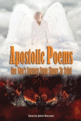 Deacon Jerry Shilling - Apostolic Poems, Häftad. Tillgänglighet: Lägg i varukorg