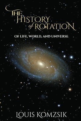 Louis Komzsik - History of Rotation, Häftad