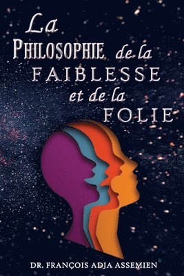 bokomslag Philosophie De La Faiblesse Et De La Folie