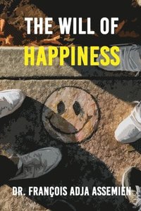 bokomslag Will of Happiness