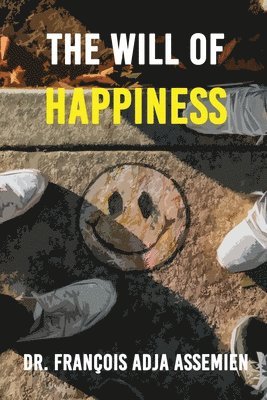 bokomslag Will of Happiness