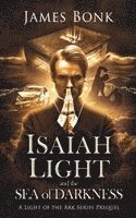 James Bonk - Isaiah Light and the Sea of Darkness, Häftad