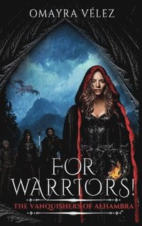 bokomslag For Warriors! The Vanquishers of Alhambra book 2, a Grimdark, Dark Fantasy series,