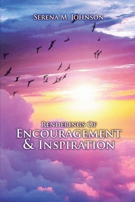 bokomslag Renderings Of Encouragement & Inspiration