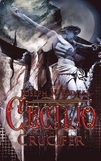 bokomslag Cecilio The Crucifer