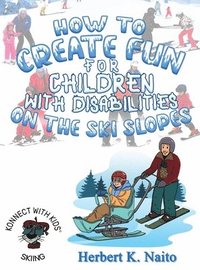 bokomslag How to Create Fun for Children with Disabilities on the Ski Slopes