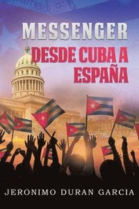 bokomslag Messenger Desde Cuba A España