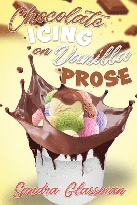 Chocolate Icing on Vanilla Prose 1