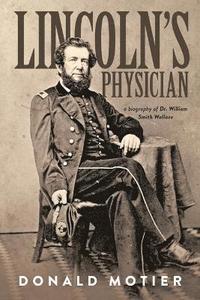 bokomslag Lincoln's Physician
