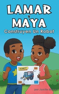 Auntie Sierra - Lamar Y Maya Construyen Un Robot, Inbunden