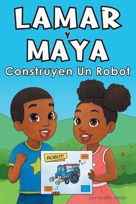 Lamar Y Maya Construyen Un Robot 1