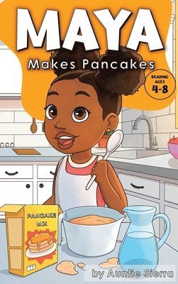 Maya Makes Pancakes 1