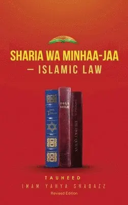 Imam Yahya Shabazz - Sharia Wa Minhaa-Jaa-Islamic Law, Inbunden. Tillgänglighet: Lägg i varukorg