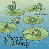 bokomslag The Ferocious Frog Family