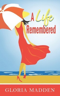 Gloria M Madden, Gloria M. Madden - Life Remembered, Inbunden