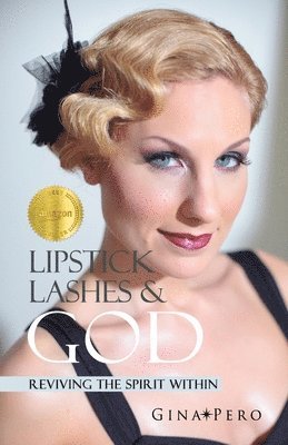 bokomslag Lipstick, Lashes, and God: Reviving the Spirit Within