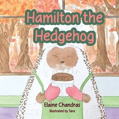 Elaine Chandras - Hamilton the Hedgehog, Häftad