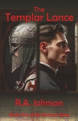 R a Johnson, R. a. Johnson, R.A. Johnson, R. A. Johnson - Templar Lance, Häftad