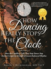 bokomslag How Dancing Really Stops the Clock