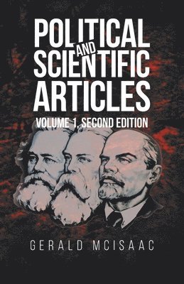 Gerald McIsaac - Political and Scientific Articles, Volume 1, Second Edition, Häftad