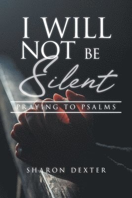 I Will Not Be Silent