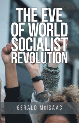 Gerald McIsaac - Eve of World Socialist Revolution, Häftad