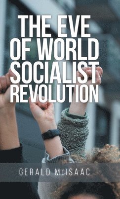 The Eve of World Socialist Revolution 1