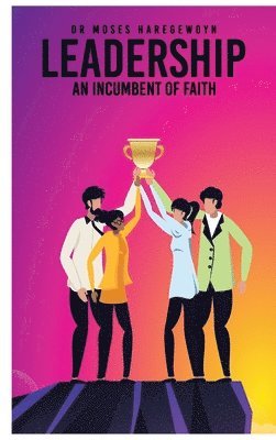 Moses Haregewoyn, Dr. Moses Haregewoyn - Leadership, Inbunden