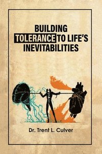 bokomslag Building Tolerance to Life's Inevitabilities