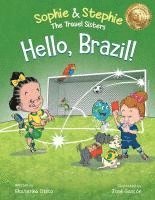 bokomslag Hello, Brazil!: A Children's Picture Book, Colorful Journey Through Carnival, Soccer, and the Amazon Rainforest, for Kids Ages 4-8