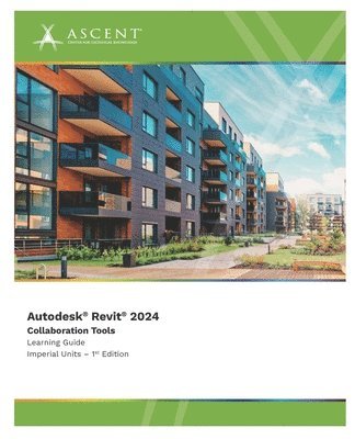 Ascent - Center for Technical Knowledge - Autodesk Revit 2024, Häftad