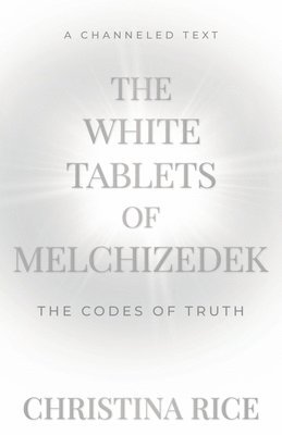 The White Tablets of Melchizedek 1