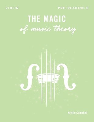 Kristin Campbell - Magic of Music Theory Pre-Reading B, Häftad