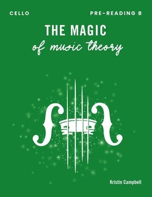 bokomslag The Magic of Music Theory Pre-Reading B - Cello