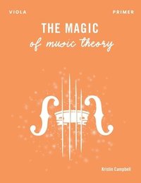 bokomslag The Magic of Music Theory Primer - Viola