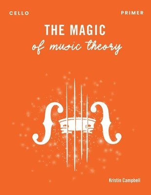 bokomslag Magic of Music Theory Primer - Cello