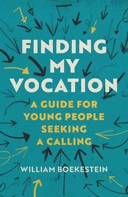 William Boekestein - Finding My Vocation, Häftad