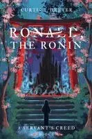 Curtis A Deeter - Ronald, the Ronin, Häftad. Tillgänglighet: Lägg i varukorg